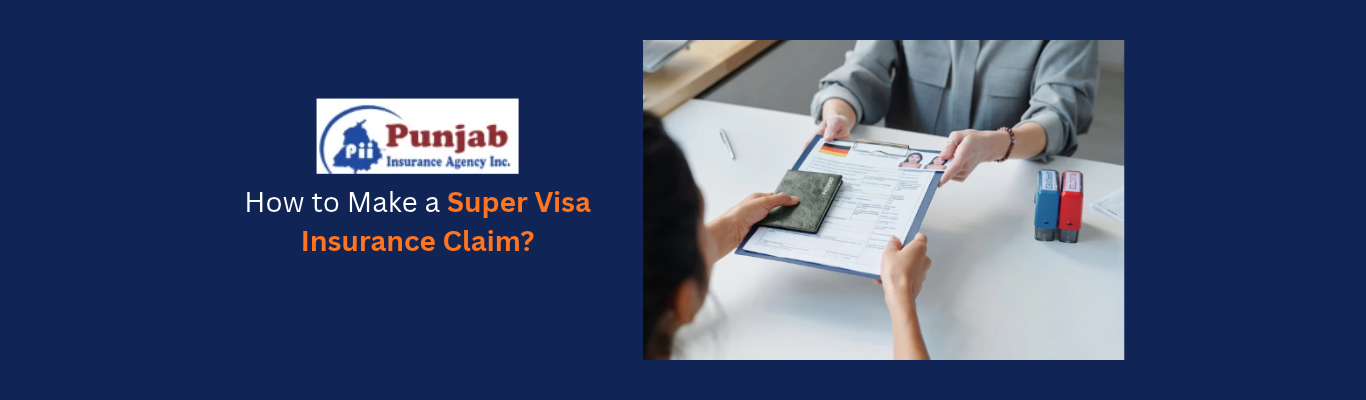 How to Make a Super Visa Insurance Claim: Step-by-Step